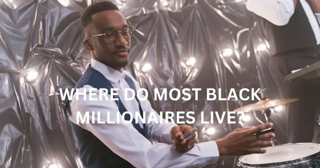 where do most black millionaires live