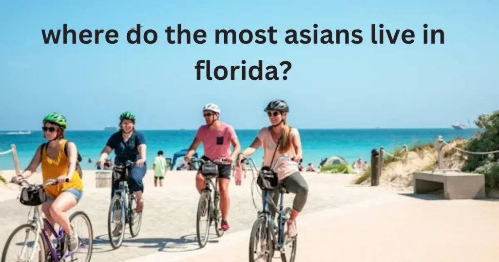 where do the most asians live in florida